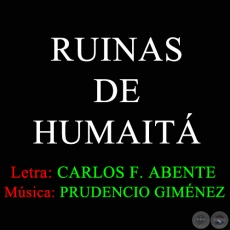 RUINAS DE HUMAIT - Letra:  CARLOS FEDERICO ABENTE